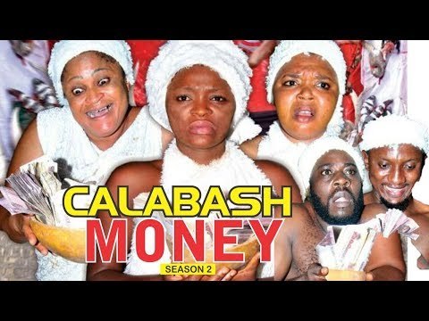 CALABASH MONEY 2 - 2018 LATEST NIGERIAN NOLLYWOOD MOVIES || TRENDING NOLLYWOOD MOVIES