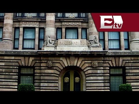 Banco de México rebaja expectativas de crecimiento económico (parte1) / Vianey Esquinca