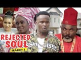 REJECTED SOUL 2 - LATEST NIGERIAN NOLLYWOOD MOVIES || TRENDING NOLLYWOOD MOVIES