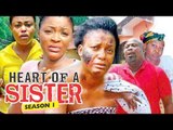 HEART OF A SISTER 1 - LATEST NIGERIAN NOLLYWOOD MOVIES || TRENDING NOLLYWOOD MOVIES