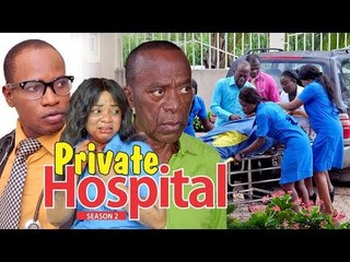 Private Hospital 2 & Latest Nigerian Nollywood 🎬