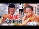 MAD COUPLES 6 - 2018 LATEST NIGERIAN NOLLYWOOD MOVIES || TRENDING NIGERIAN MOVIES