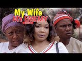 MY WIFE MY ENEMY 4 - 2018 LATEST NIGERIAN NOLLYWOOD MOVIES || TRENDING NIGERIAN MOVIES