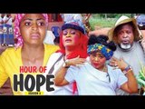 HOUR OF HOPE 2 - LATEST NIGERIAN NOLLYWOOD MOVIES || TRENDING NIGERIAN MOVIES