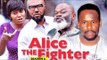 ALICE THE FIGHTER 6 - 2018 LATEST NIGERIAN NOLLYWOOD MOVIES || TRENDING NOLLYWOOD MOVIES