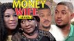 MONEY WIFE 2 - LATEST NIGERIAN NOLLYWOOD MOVIES || TRENDING NOLLYWOOD MOVIES