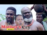 A MOTHER'S CRY 2 - LATEST NIGERIAN NOLLYWOOD MOVIES || TRENDING NOLLYWOOD MOVIES