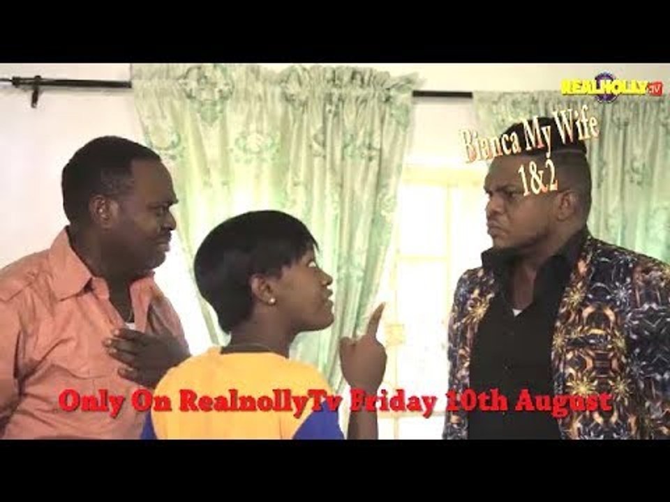 BIANCA MY WIFE 1&2 (OFFICIAL TRAILER) - 2018 LATEST NIGERIAN NOLLYWOOD MOVIES