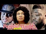 THE PAINFUL WORLD 2 - NIGERIAN NOLLYWOOD MOVIES || TRENDING NOLLYWOOD MOVIES