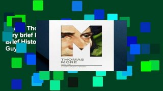 [P.D.F] Thomas More: A very brief history (Very Brief Histories) by John Guy