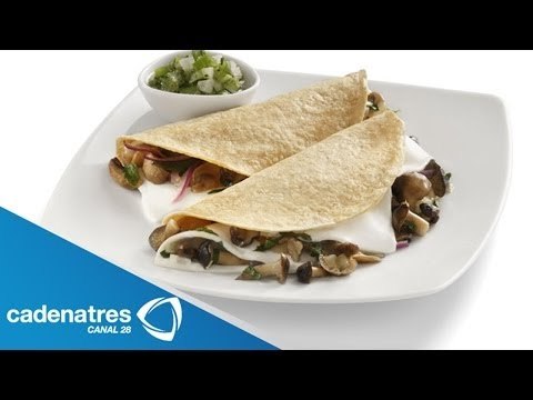 Receta para preparar quesadillas de hongos y queso. Receta de quesadillas / Antojitos mexicanos