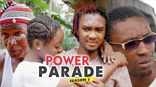 POWER PARADE 3 - LATEST NIGERIAN NOLLYWOOD MOVIES || TRENDING NOLLYWOOD MOVIES