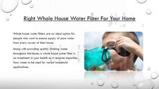 The Ultimate Guide How to choose the right Whole House Water Filter for your home