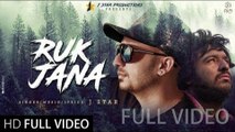 RUK JANA | J Star | Full Official Video | J STAR Productions | ZiliMusicCo .