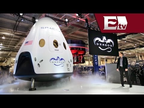 SpaceX, empresa privada de EU, presenta nave para transportar a los astronautas al espacio/ Dinero