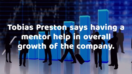 How to Choose a Perfect Business Mentor – Tobias Preston