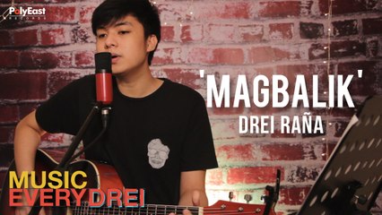 Drei Raña - Magbalik | Music EveryDREI