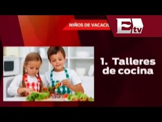 Tips para las vacaciones de verano 2014 / Vianey Esquinca