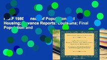 P.D.F 1980 Census of Population and Housing; Advance Reports: Louisiana; Final Population and