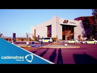 Cierran el Aeropuerto Internacional de Puebla