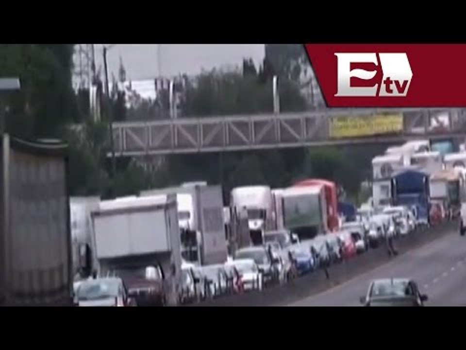 Bloqueos en autopistas del Edomex en contra del Hoy no circula / Excélsior informa