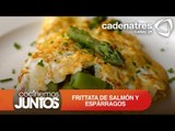 Receta de frittata de salmón y espárragos / Recipe for salmon and asparagus frittata