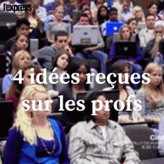 4 idées reçues sur les profs