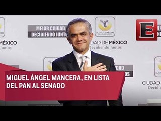PAN postula a Mancera como senador plurinominal