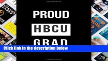 D.O.W.N.L.O.A.D [P.D.F] Proud HBCU Grad: Blank Line Journal [P.D.F]