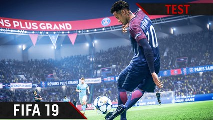 TEST FIFA 19 - La Champions League, seule nouveauté ?