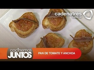 Pan de tomate y anchoa / Cómo prepara pan de tomate y anchoa