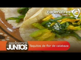 Taquitos de flor de calabaza