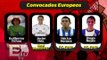 Lista de convocados europeos a la Selección Mexicana / Martín Espinosa