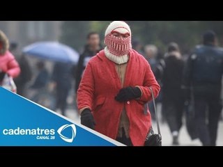 Se registran temperaturas de hasta 5°C en 20 estados de la República Mexicana