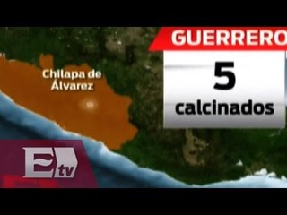 Identifican cuerpos calcinados de Chilapa, Guerrero / Vianey Esquinca