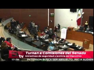 Turnan a Comisiones del Senado iniciativas de seguridad y justicia del ejecutivo / Excélsior Informa