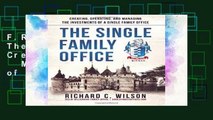 F.R.E.E [D.O.W.N.L.O.A.D] The Single Family Office: Creating, Operating   Managing Investments of