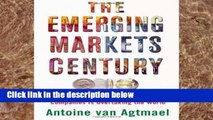 F.R.E.E [D.O.W.N.L.O.A.D] The Emerging Markets Century: How a New Breed of World-Class Companies