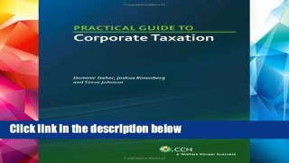 F.R.E.E [D.O.W.N.L.O.A.D] Practical Guide to Corporate Taxation [E.P.U.B]