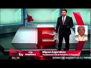 Entrevista a Miguel Ángel Mata, presidente Club de Periodistas en Guerrero / Pascal Beltrán