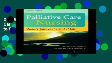 D.O.W.N.L.O.A.D [P.D.F] Palliative Care Nursing: Quality Care to the End of Life [E.B.O.O.K]