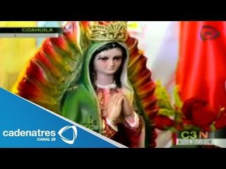 Coahuila venera a Virgen de Guadalupe que llora y cura a los enfermos
