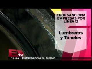 CGDF sanciona a empresas por fallas en Línea 12 / Excélsior Informa