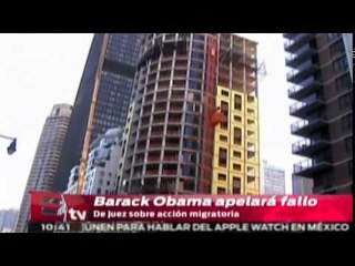 Barack Obama apela fallo sobre migración / Excélsior informa