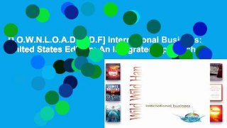 D.O.W.N.L.O.A.D [P.D.F] International Business: United States Edition: An Integrated Approach