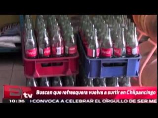 Inician negociaciones con Coca Cola para que vuelva a surtir en Guerrero / Excélsior informa