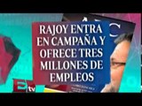 Rajoy entra en campaña y ofrece tres millones de empleos / Paola Barquet