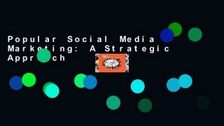 Popular Social Media Marketing: A Strategic Approach