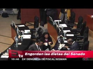 Engordan las dietas del Senado / Excélsior informa