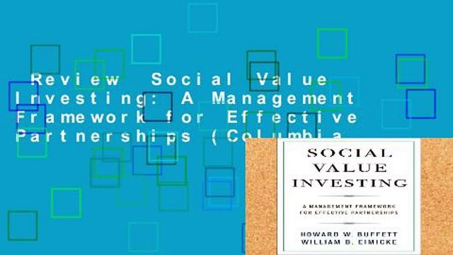 Review Social Value Investing: A Management Framework for Effective Partnerships (Columbia